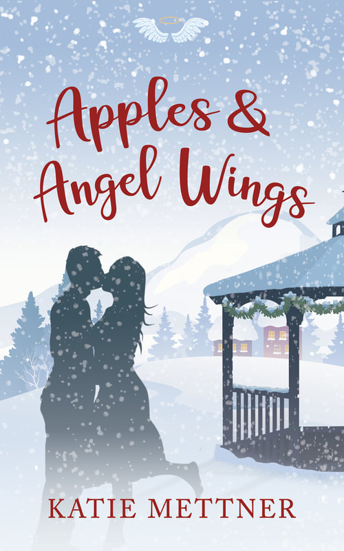 The cover of apples and angel wings by Katie mettner. There is a silhouette couple kissing on the cover with a gazebo on the right side of the image. 