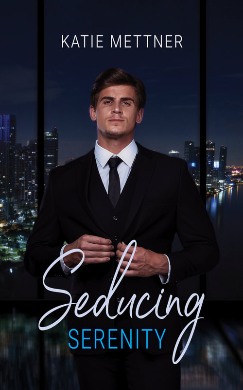 The cover for Seducing Serenity by Katie Mettner. There is a man in a suit on the cover looking at the camera with the Miami skyline behind him