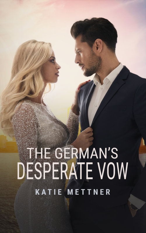 A woman in an elegant silver dress is in the embrace of a man in a suit. It is daytime and there is a light sky behind them. It says, "The German's Desperate Vow, Katie Mettner"