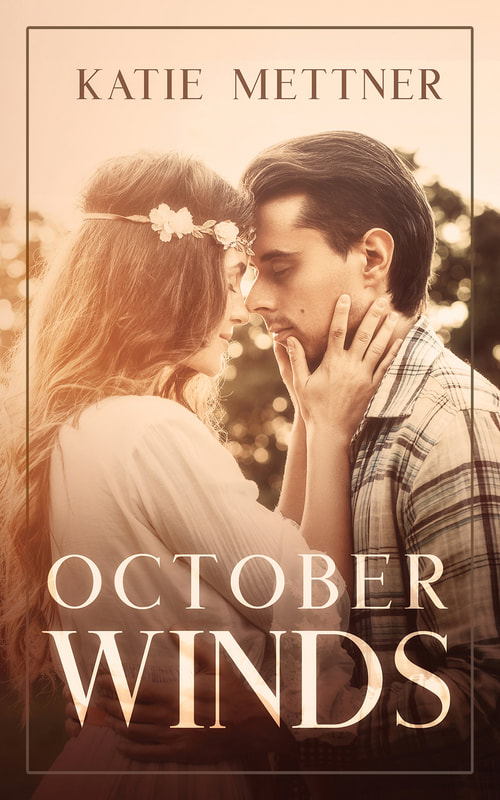 A woman with long hair and a floral headband cups a man's face. They're leaning in, forehead to forehead. It says, "October Winds" and "Katie Mettner".