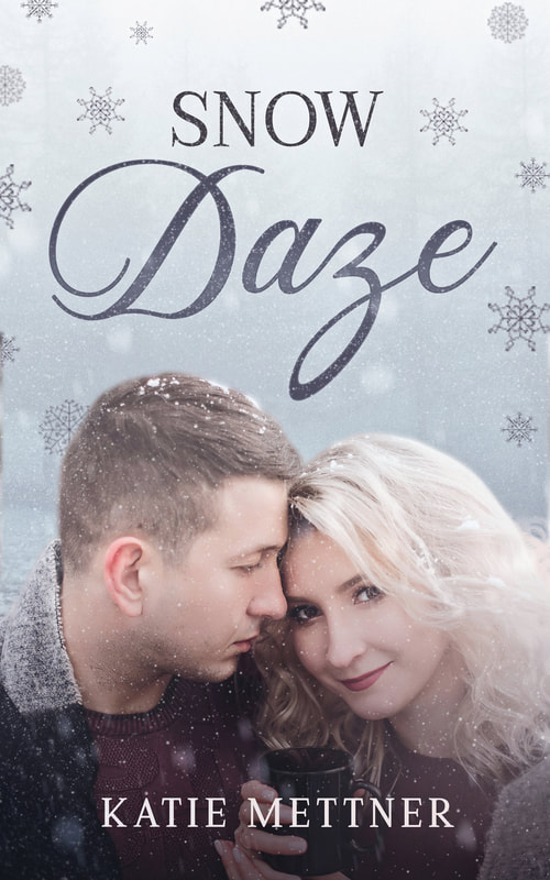 A couple in coats lean in to each other with snowflakes in the background. It says, "Snow Daze" and "Katie Mettner".